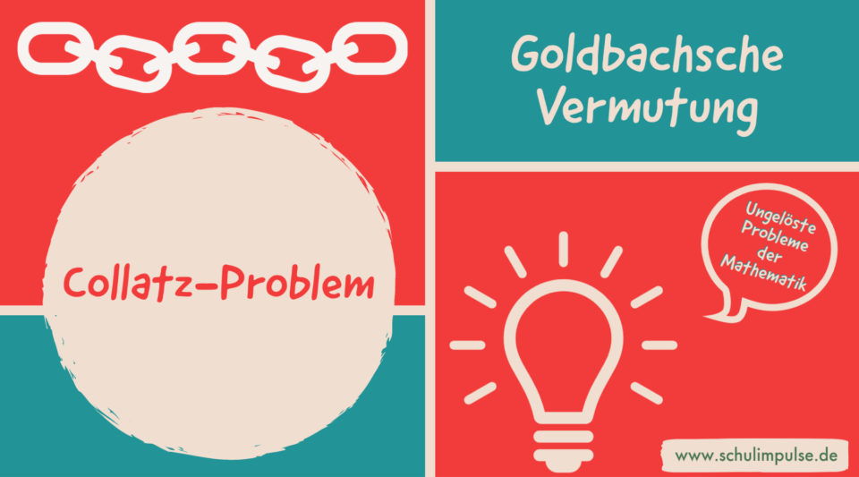 Ungelöste Probleme der Mathematik als Übungsformate Schulimpulse