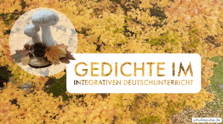 Gedichte im integrativen Deutschunterricht