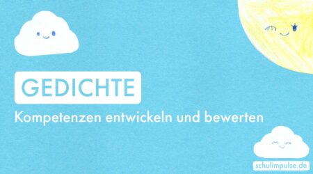 Komplexe Leistung Gedicht Kompetenzen entwickeln und bewerten